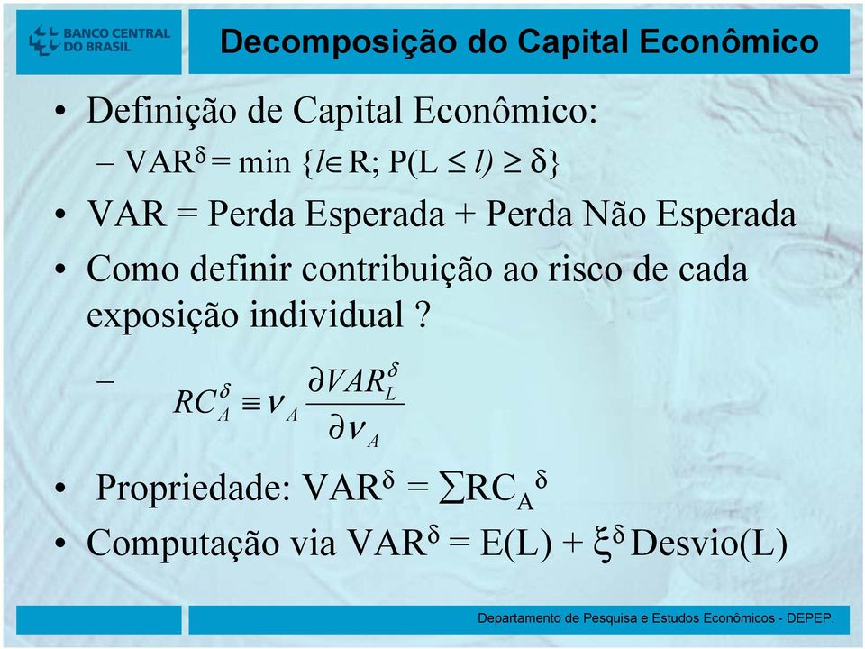 definir contribuição ao risco de cada exposição individual?