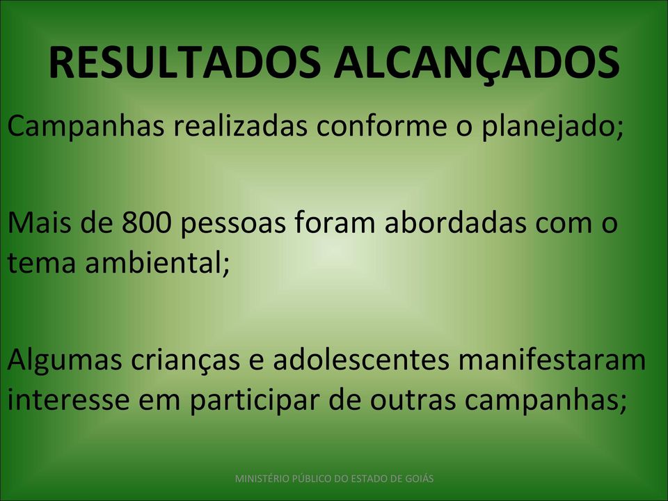 o tema ambiental; Algumas crianças e adolescentes