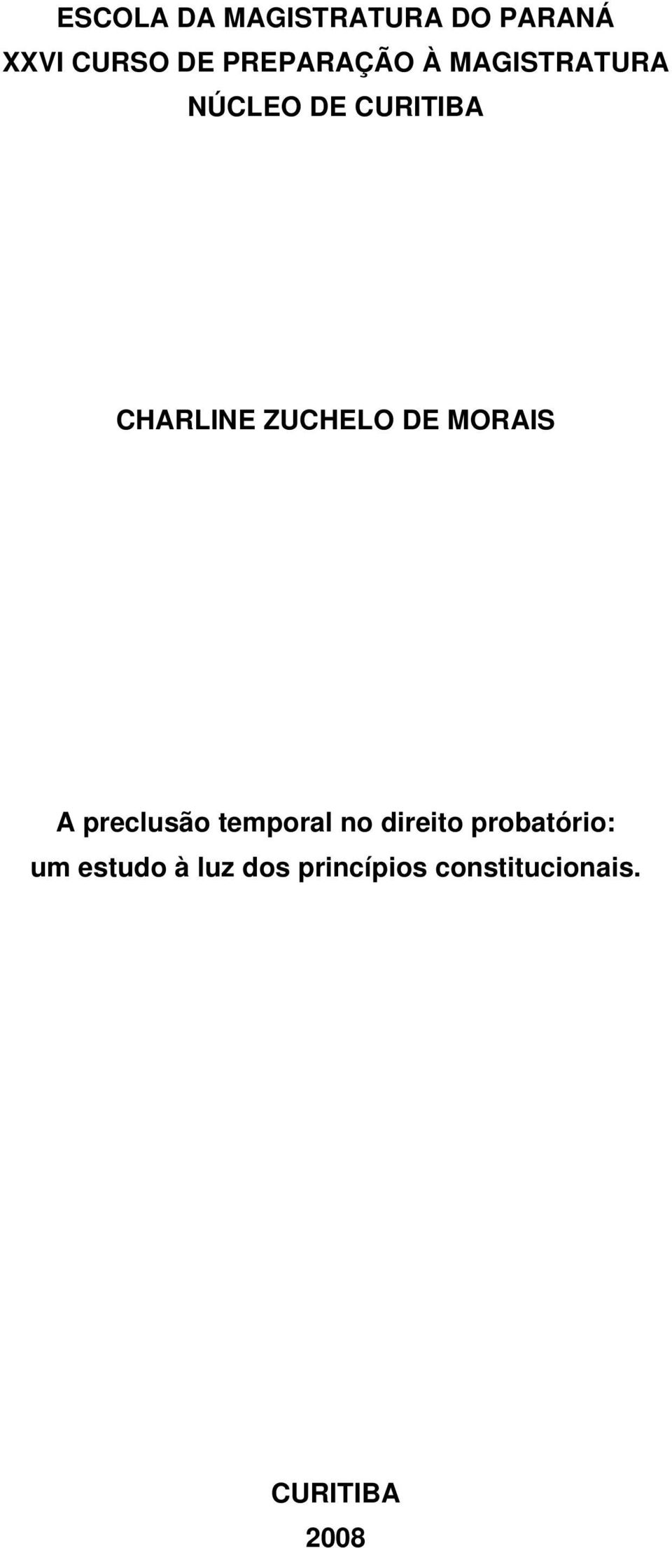 ZUCHELO DE MORAIS A preclusão temporal no direito