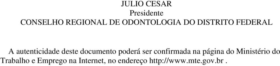 poderá ser confirmada na página do Ministério do