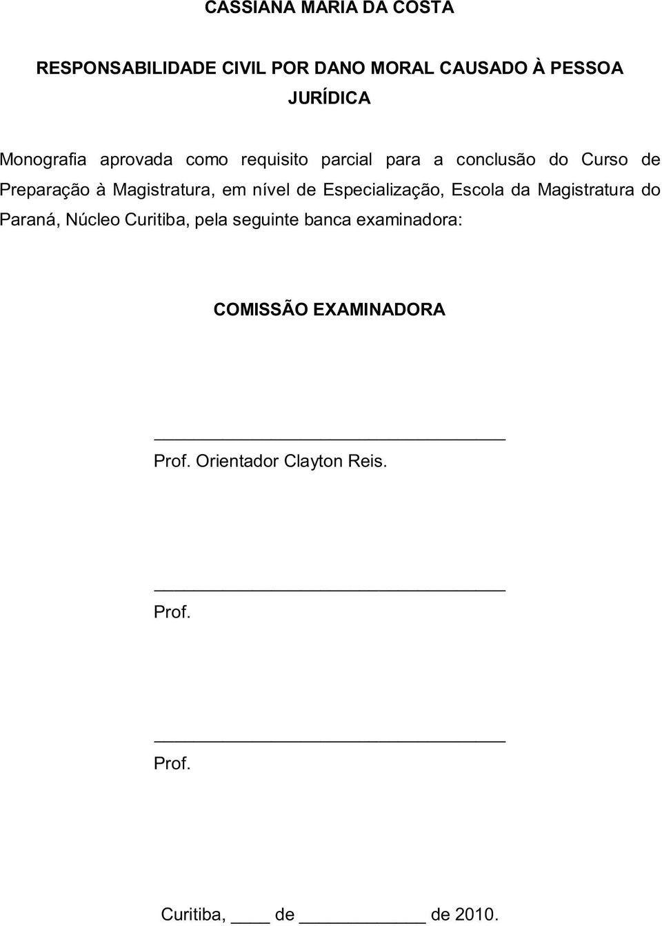 Magistratura, em nível de Especialização, Escola da Magistratura do Paraná, Núcleo Curitiba,