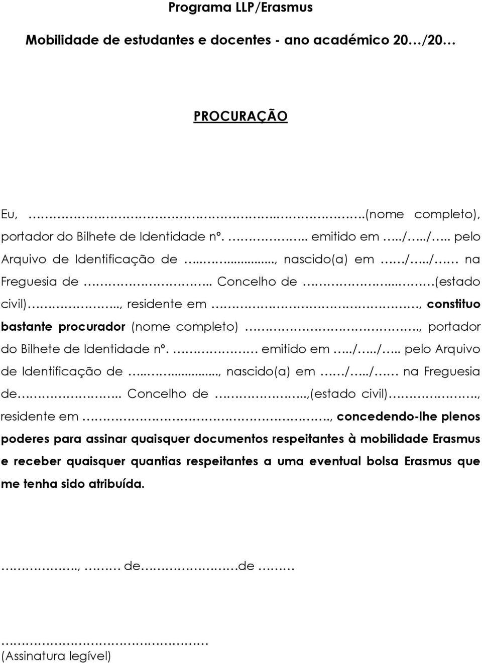 ./../.. pelo Arquivo de Identificação de....., nascido(a) em /../ na Freguesia de.. Concelho de..,(estado civil)., residente em.