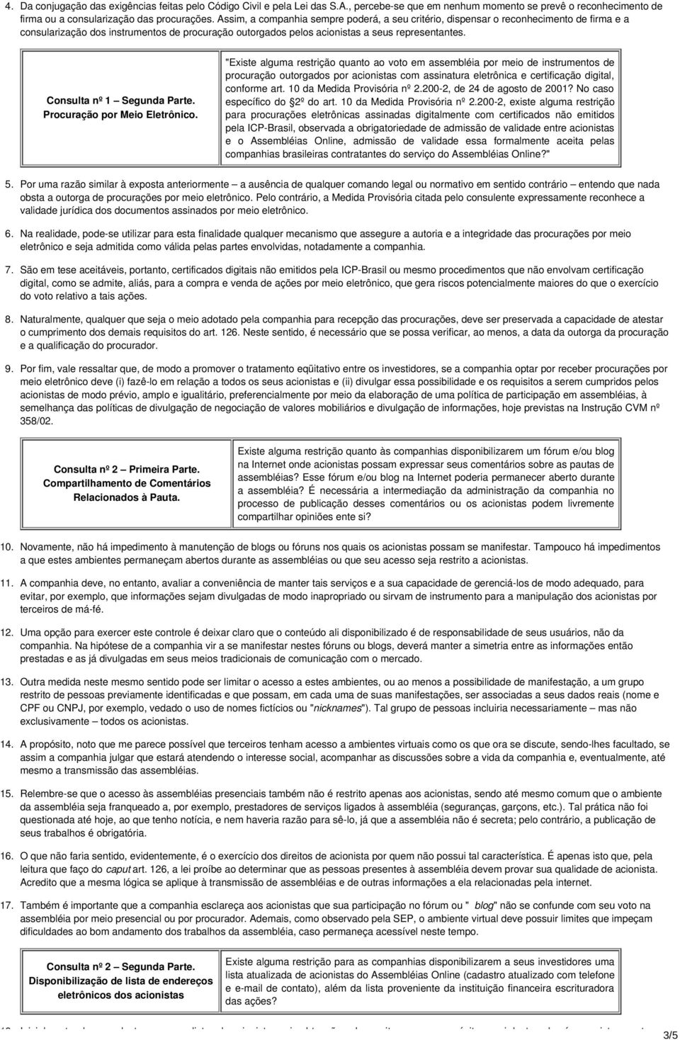 Consulta nº 1 Segunda Parte. Procuração por Meio Eletrônico.