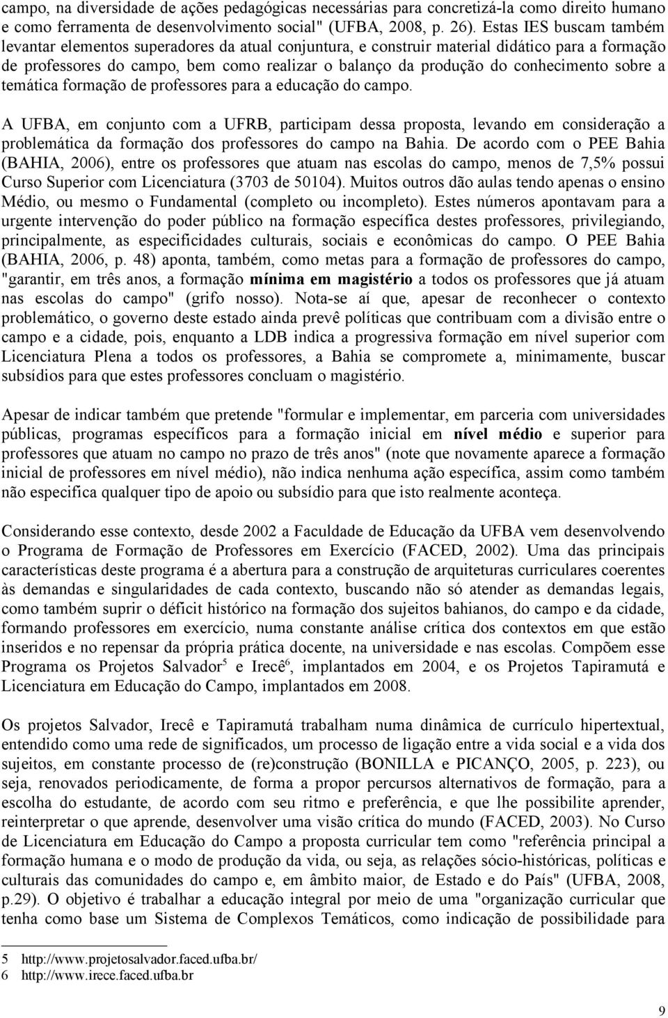 conhecimento sobre a temática formação de professores para a educação do campo.