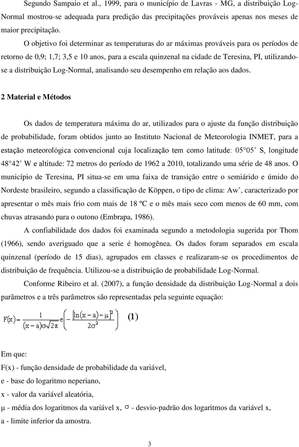 distribuição Log-Normal, analisando seu desempenho em relação aos dados.