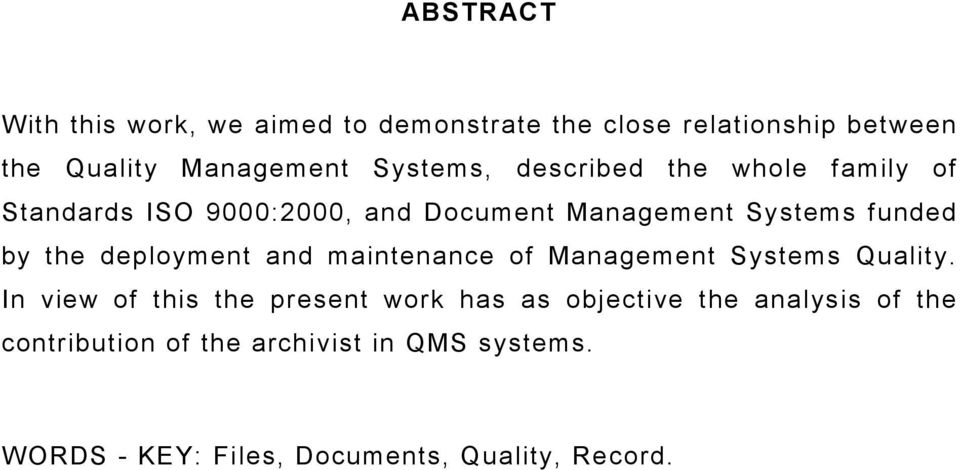 the deployment and maintenance of Management Systems Quality.