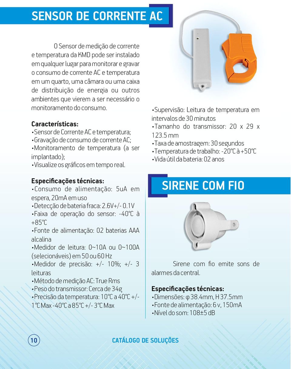 Sensor de Corrente AC e temperatura; Gravação de consumo de corrente AC; Monitoramento de temperatura (a ser implantado); Visualize os gráficos em tempo real.