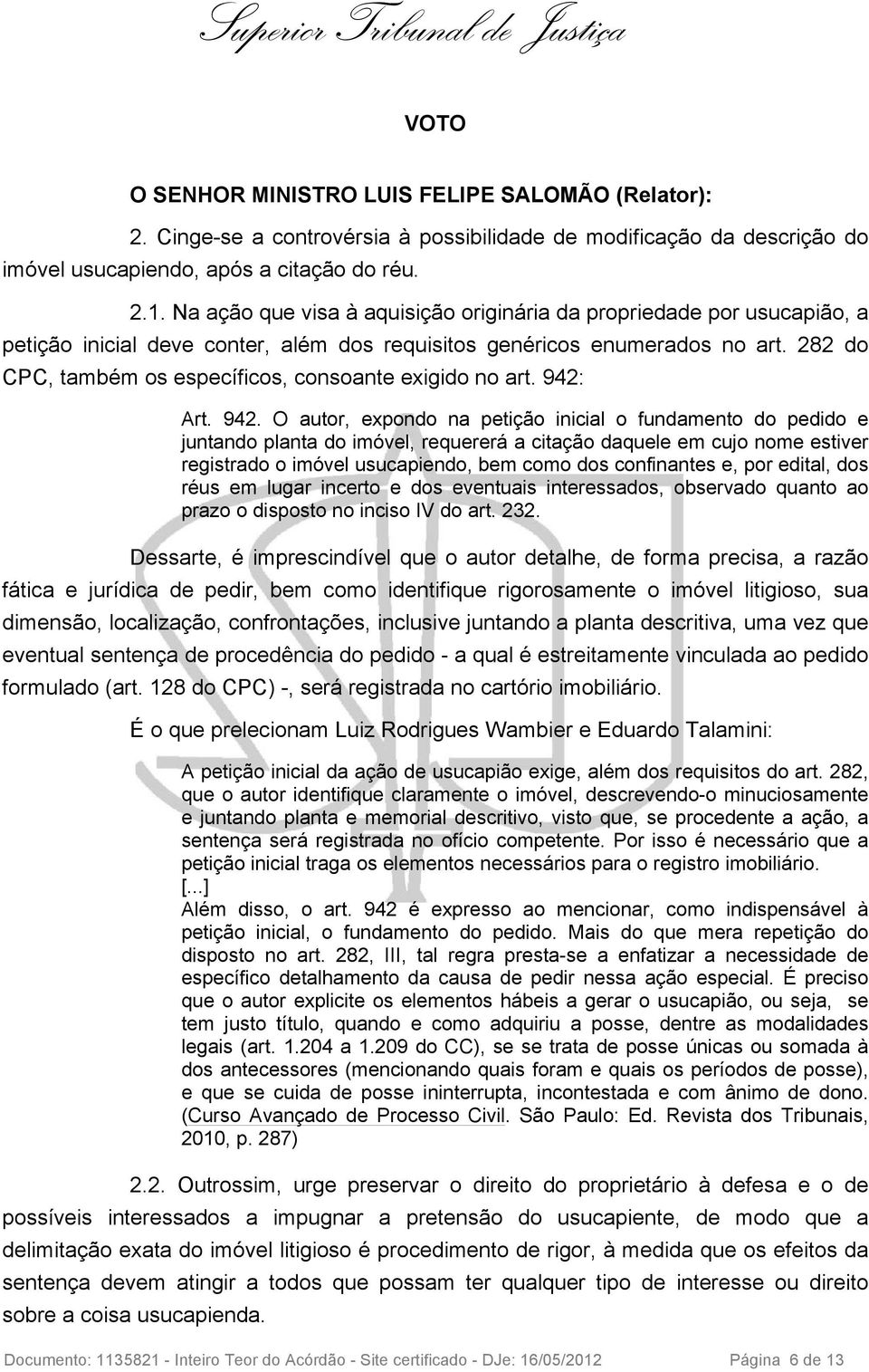 282 do CPC, também os específicos, consoante exigido no art. 942: