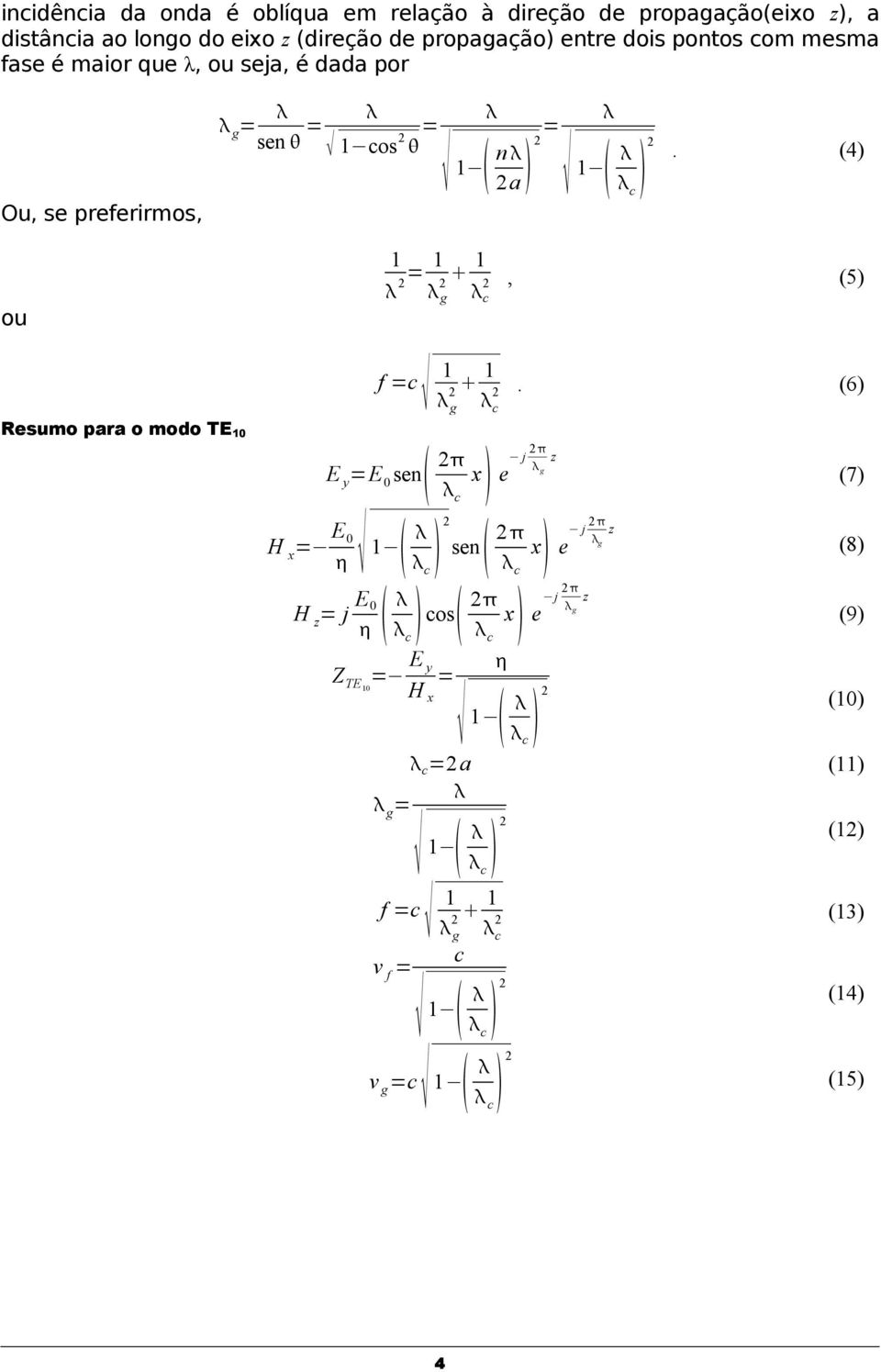 (4) ou 1 2= 1 g 2 1 c 2, (5) f =c 1 g 2 1 c 2.