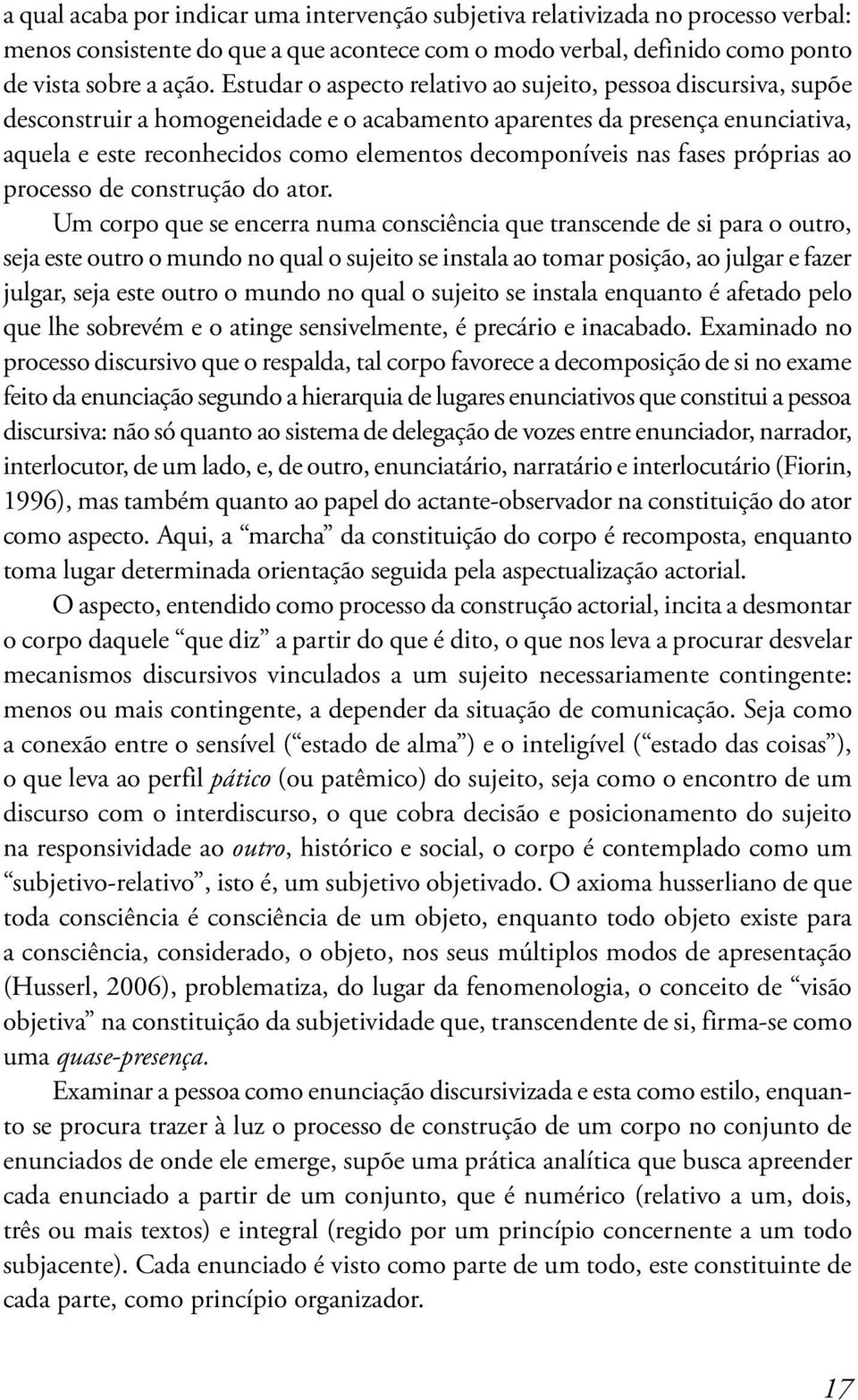 nas fases próprias ao processo de construção do ator.