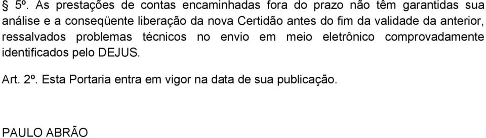 ressalvados problemas técnicos no envio em meio eletrônico comprovadamente