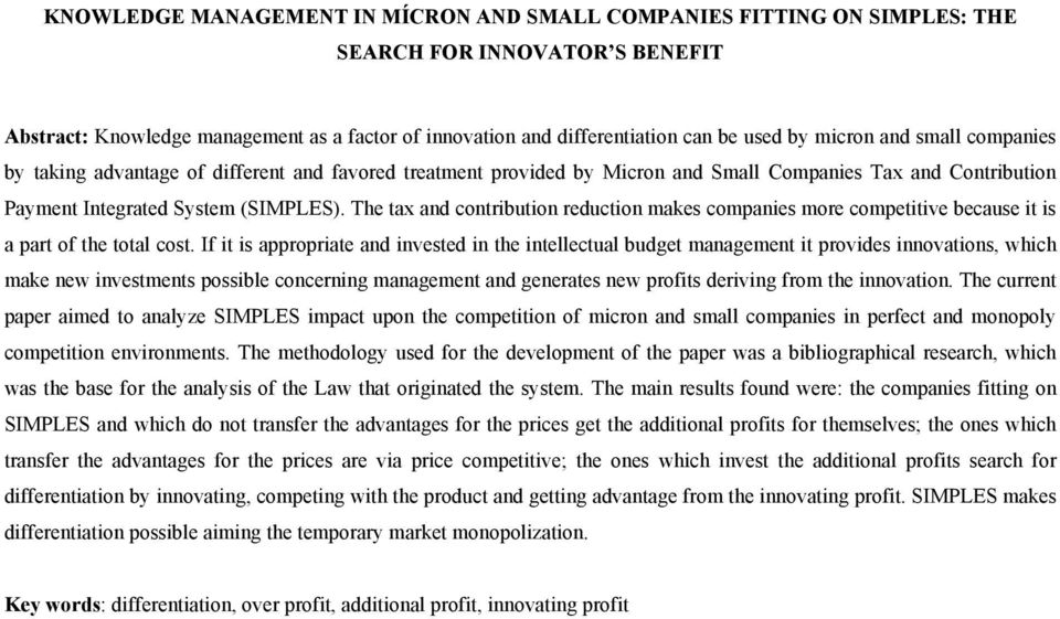 The tax and contribution reduction makes companies more competitive because it is a part of the total cost.