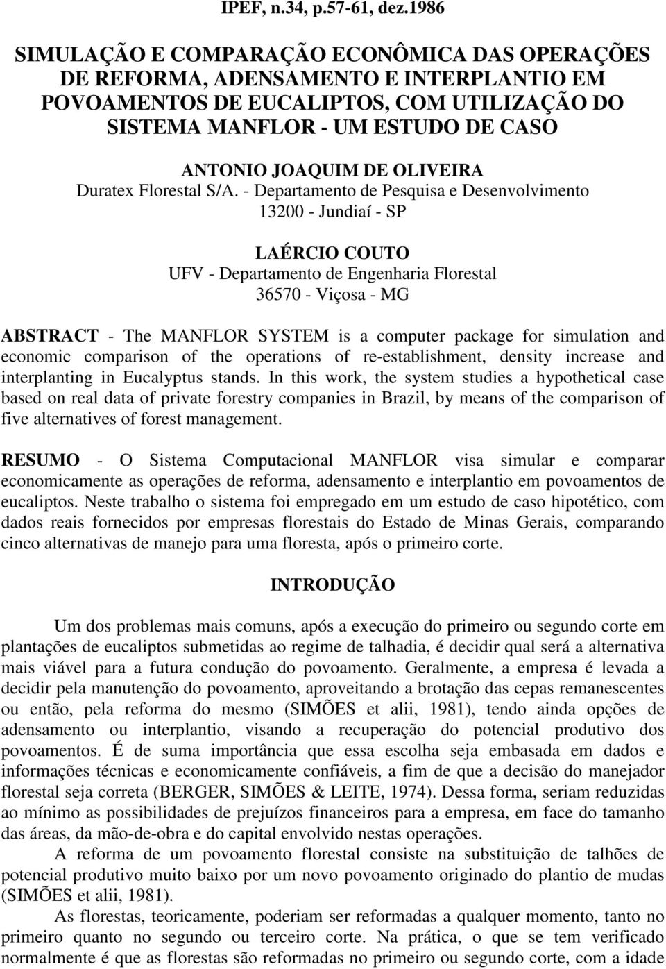 OLIVEIRA Duratex Florestal S/A.