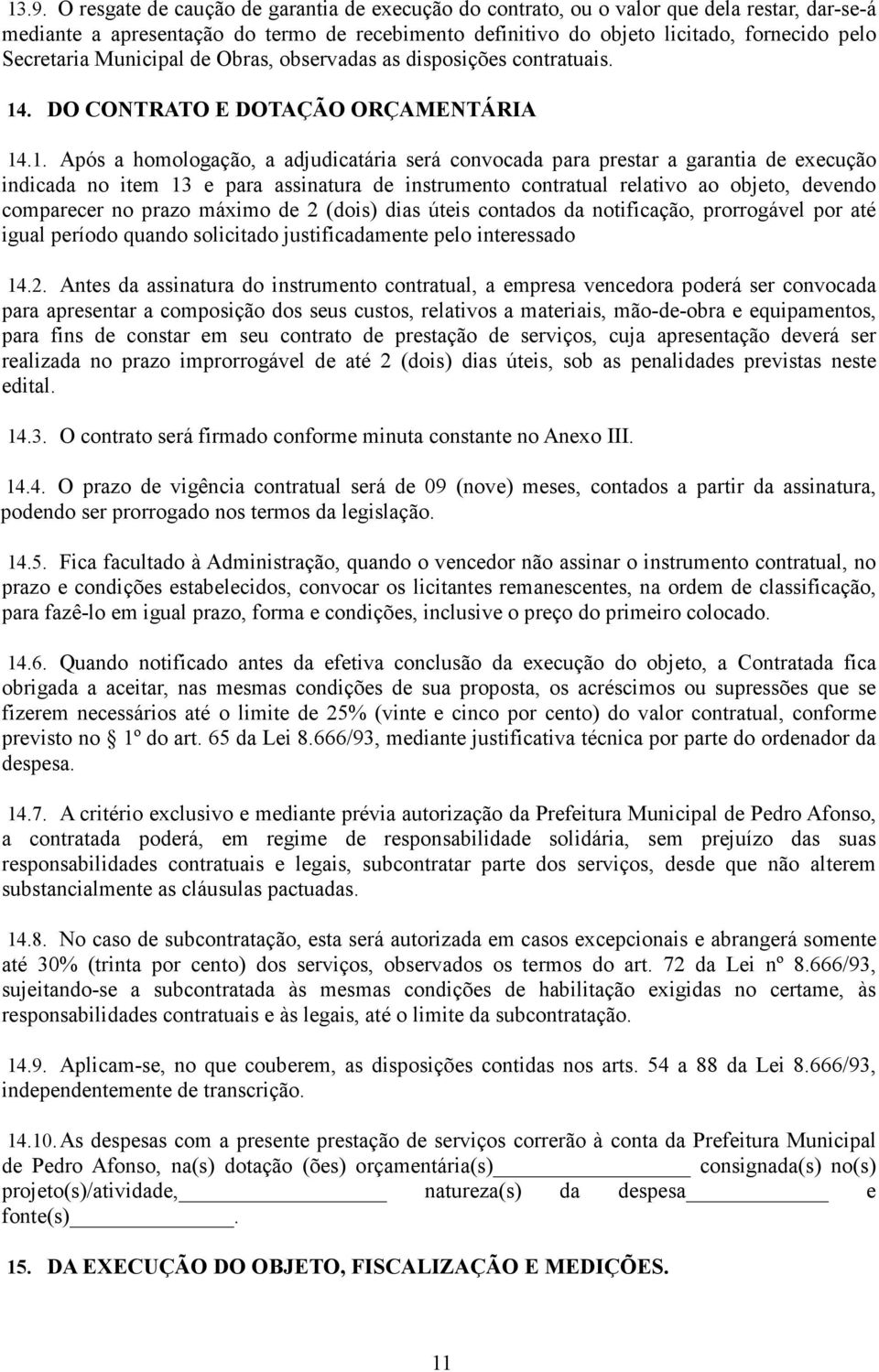 . DO CONTRATO E DOTAÇÃO ORÇAMENTÁRIA 14