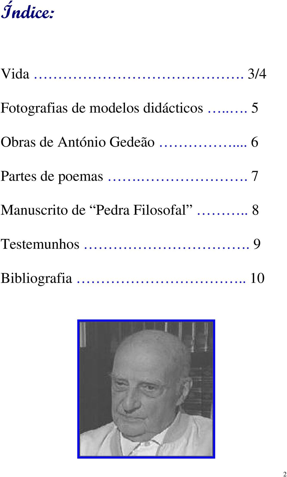 .. 5 Obras de António Gedeão.