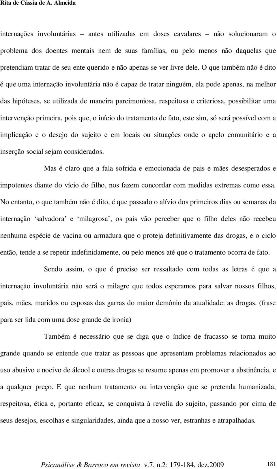 ente querido e não apenas se ver livre dele.