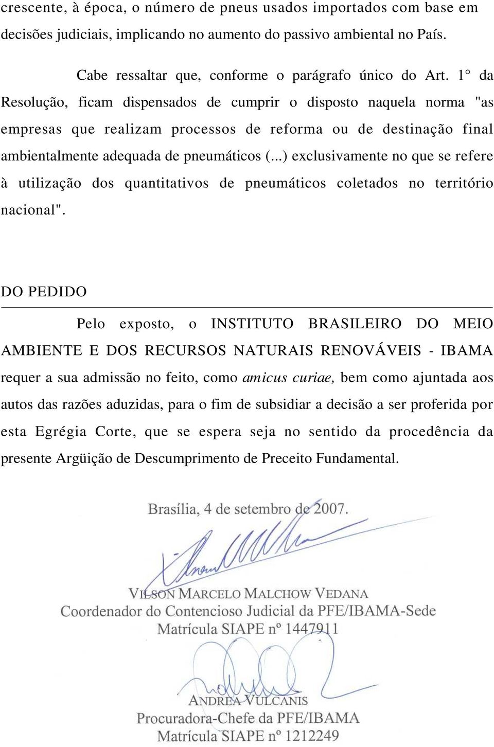 ..) exclusivamente no que se refere à utilização dos quantitativos de pneumáticos coletados no território nacional".