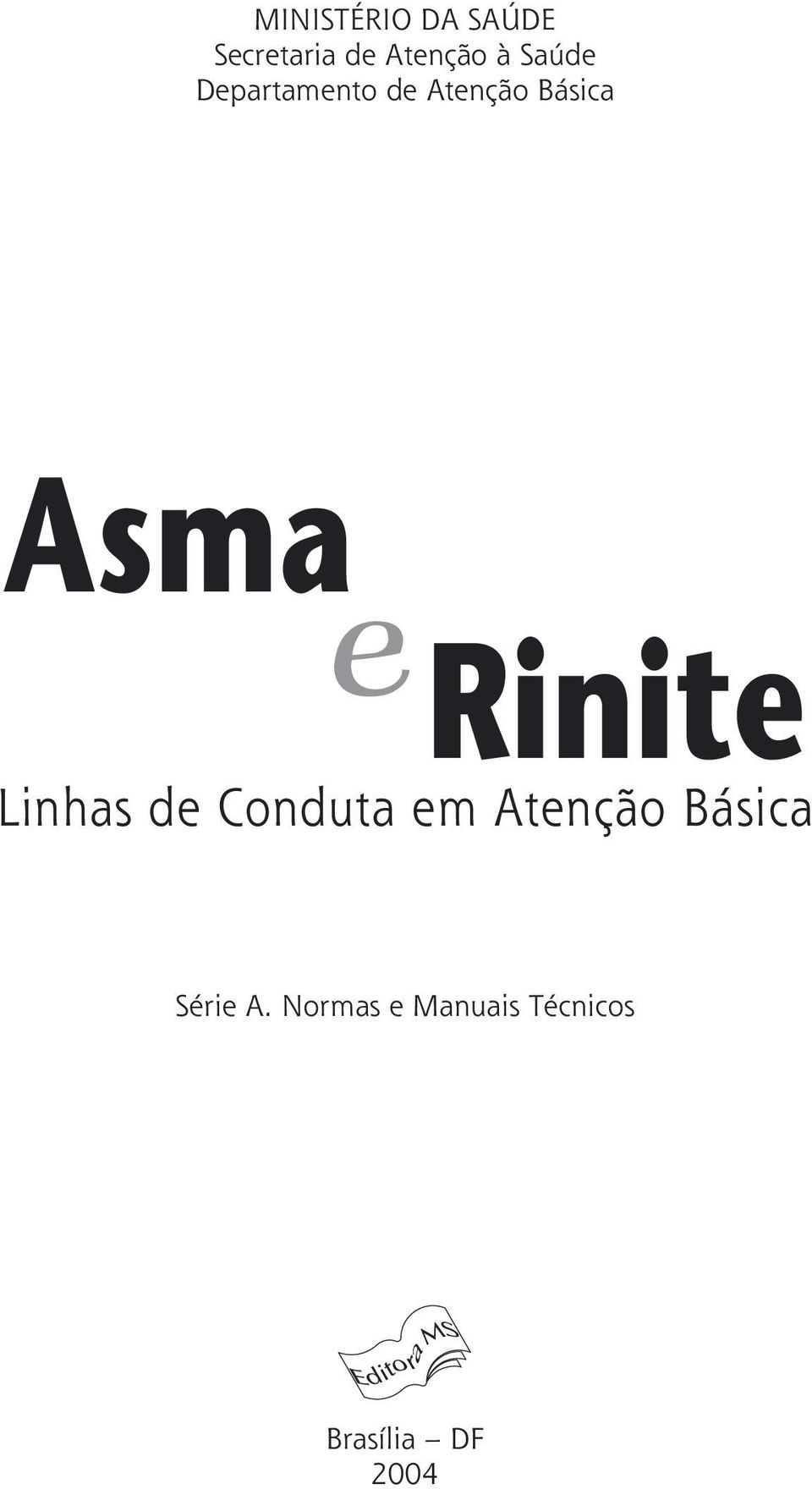 Atenção Básica Asma e Rinite Série A.