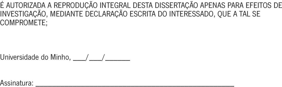 MEDIANTE DECLARAÇÃO ESCRITA DO INTERESSADO, QUE A