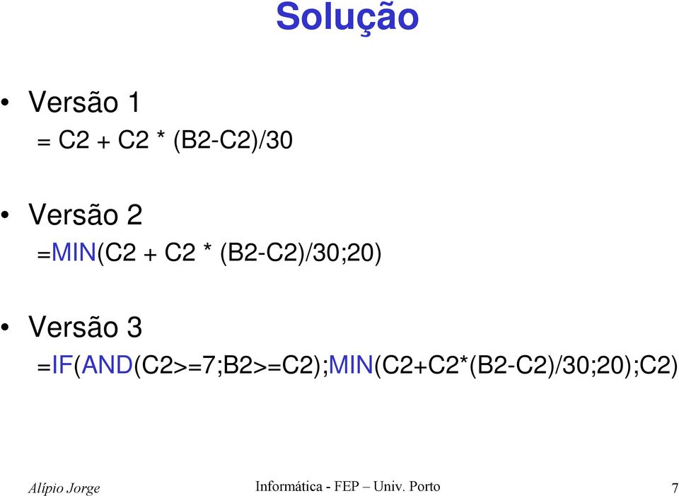 (B2-C2)/30;20) Versão 3