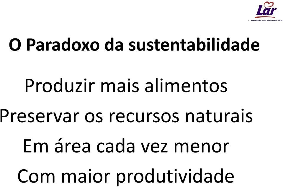 Preservar os recursos naturais