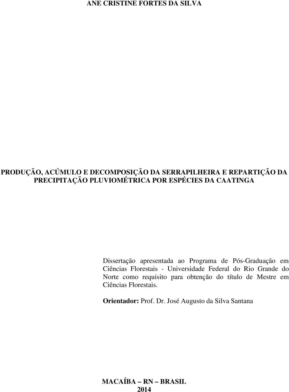 Pós-Graduação em Ciências Florestais - Universidade Federal do Rio Grande do Norte como requisito para