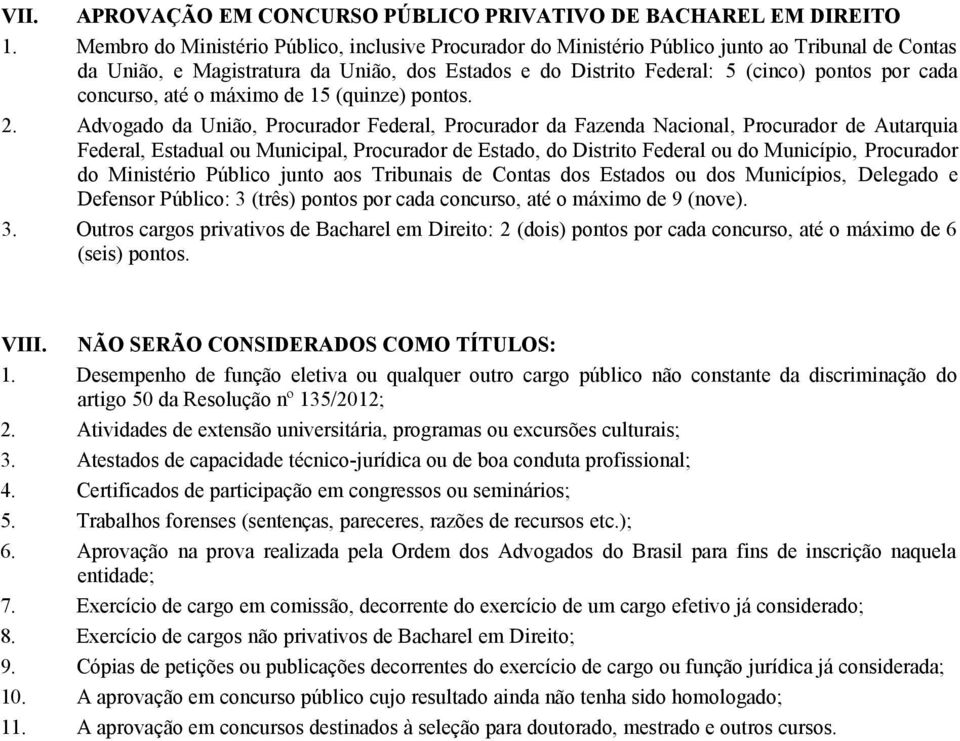 concurso, até o máximo de 15 (quinze) pontos. 2.