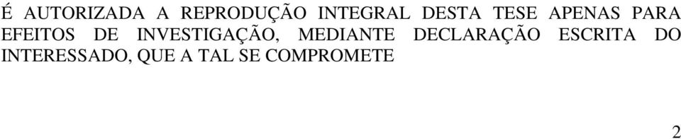 INVESTIGAÇÃO, MEDIANTE DECLARAÇÃO