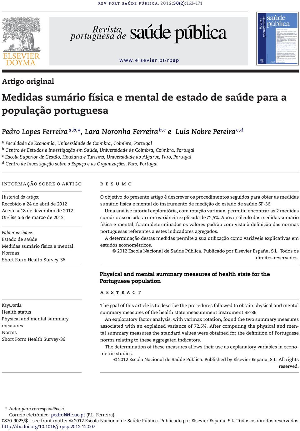 Economia, Universidade de Coimbra, Coimbra, Portugal b Centro de Estudos e Investigação em Saúde, Universidade de Coimbra, Coimbra, Portugal c Escola Superior de Gestão, Hotelaria e Turismo,