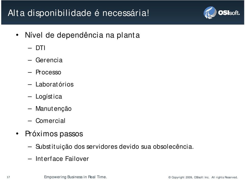 Manutenção Comercial Próximos passos Substituição dos servidores devido sua