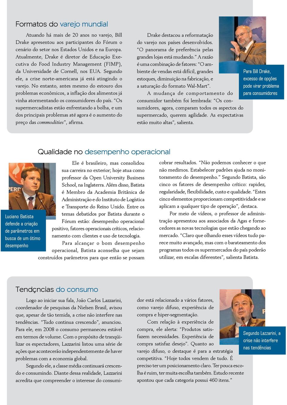 No entanto, antes mesmo do estouro dos problemas econômicos, a inflação dos alimentos já vinha atormentando os consumidores do país.