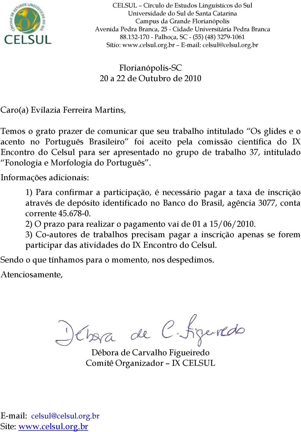 trabalho intitulado Os glides e o acento no Português Brasileiro foi aceito pela