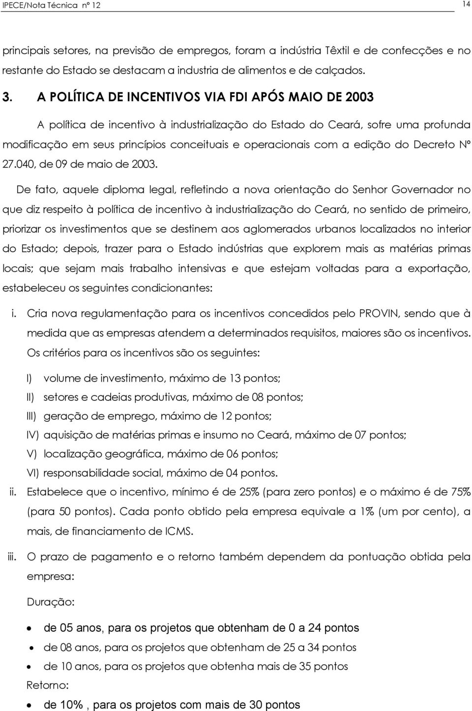 edição do Decreto Nº 27.040, de 09 de maio de 2003.