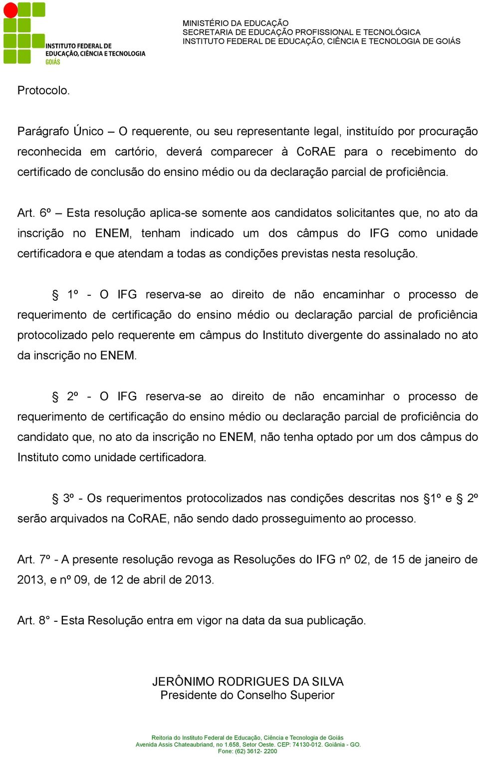 ou da declaração parcial de proficiência. Art.