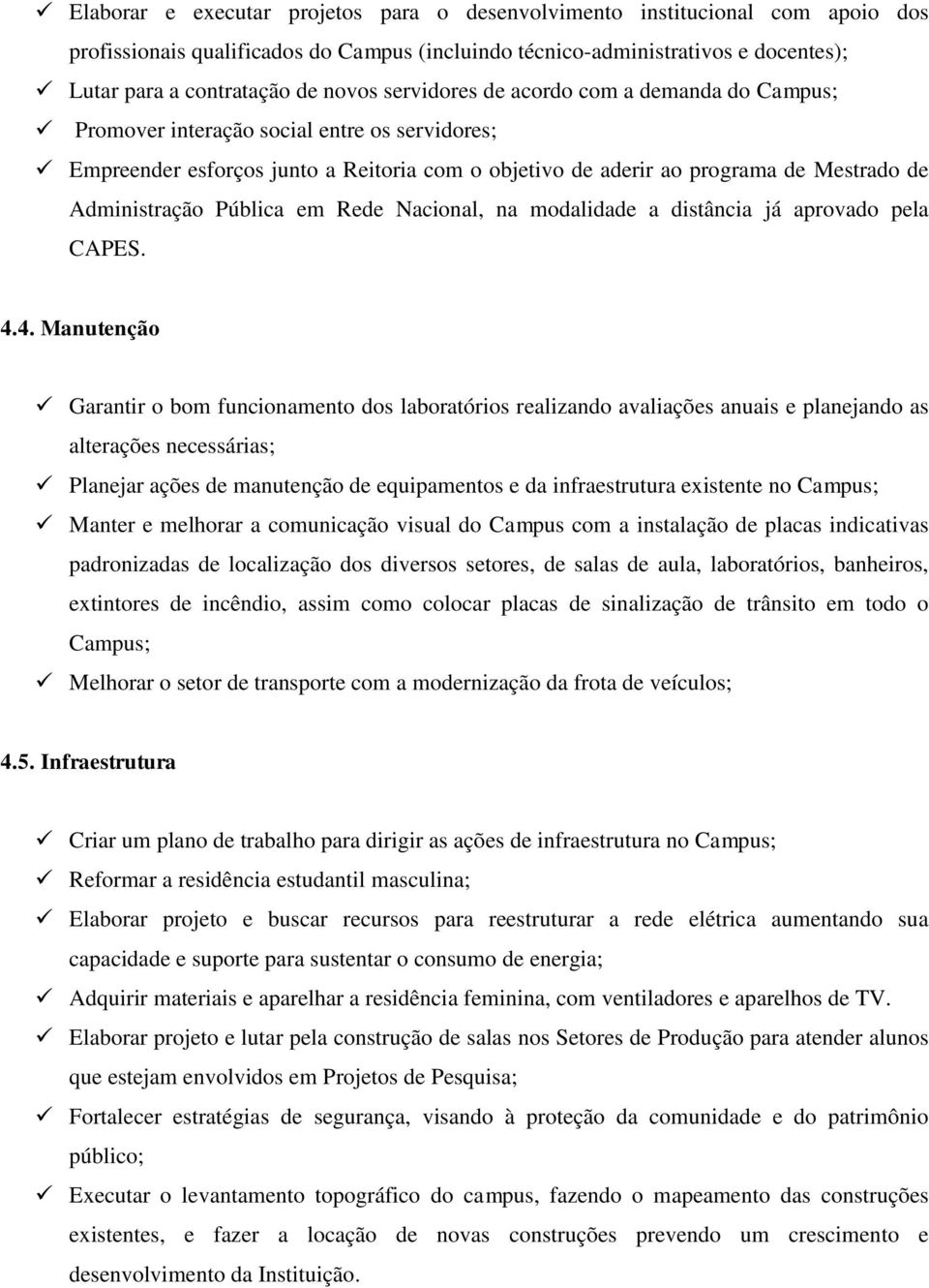 Pública em Rede Nacional, na modalidade a distância já aprovado pela CAPES. 4.