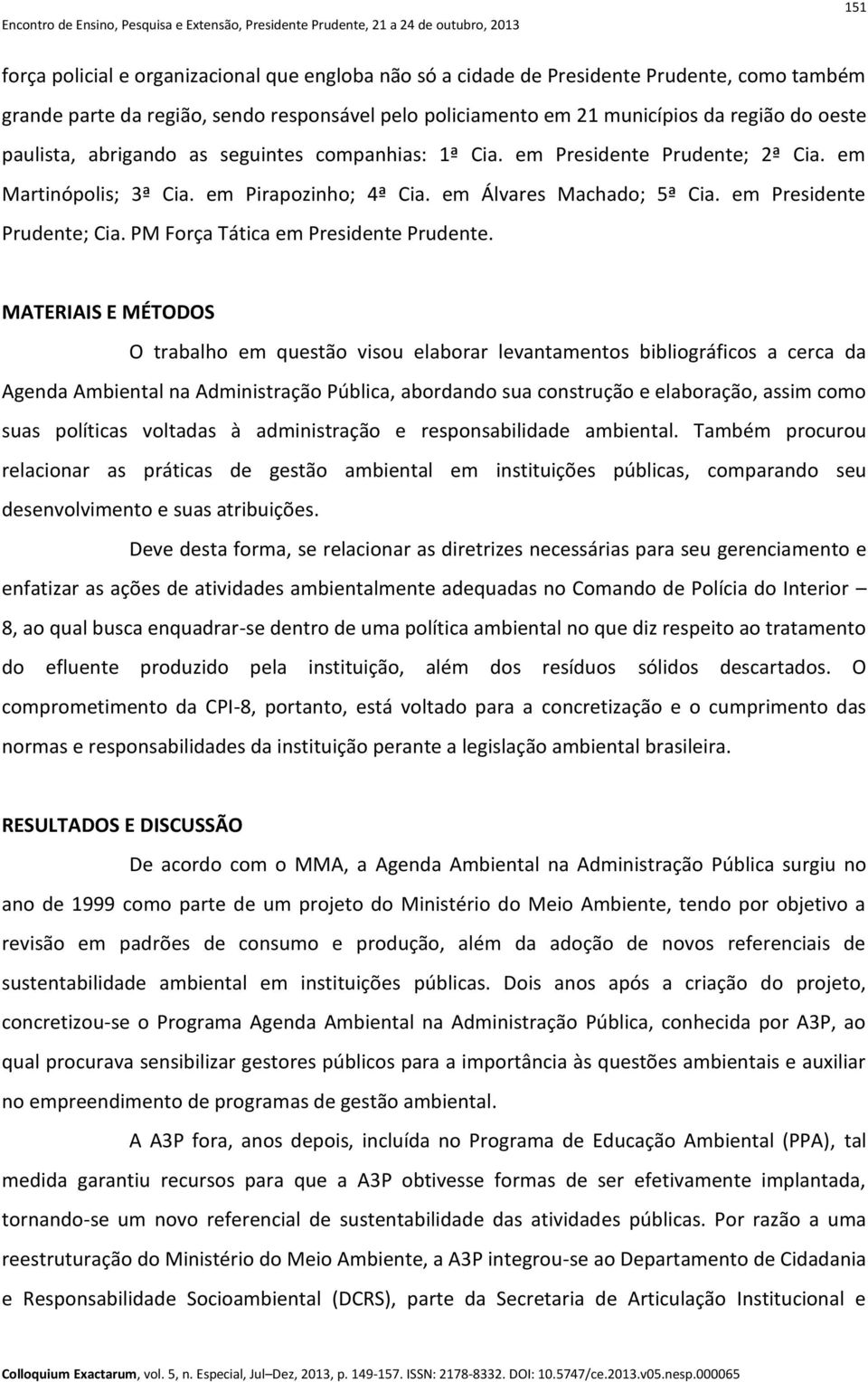 PM Força Tática em Presidente Prudente.