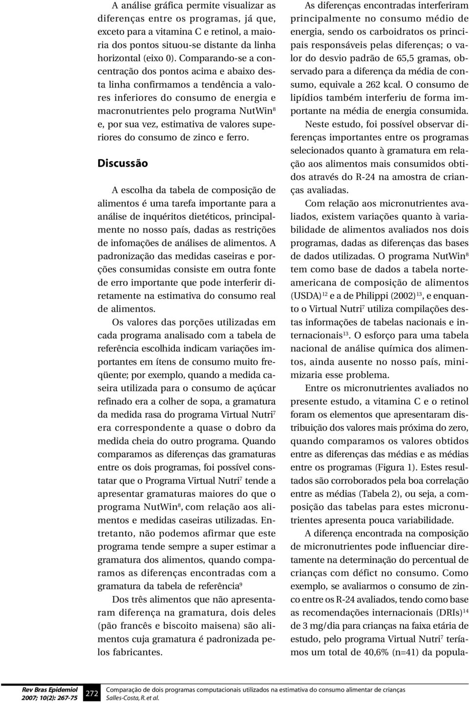 estimativa de valores superiores do consumo de zinco e ferro.