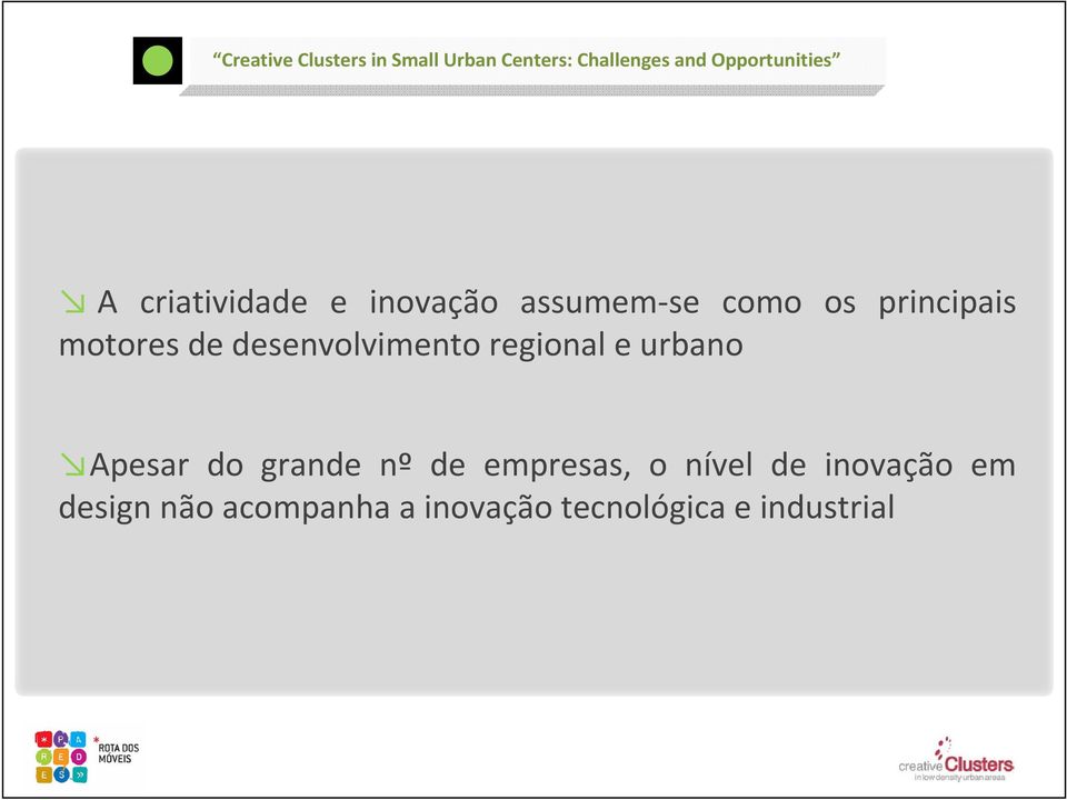 urbano Apesar do grande nº de empresas, o nível de