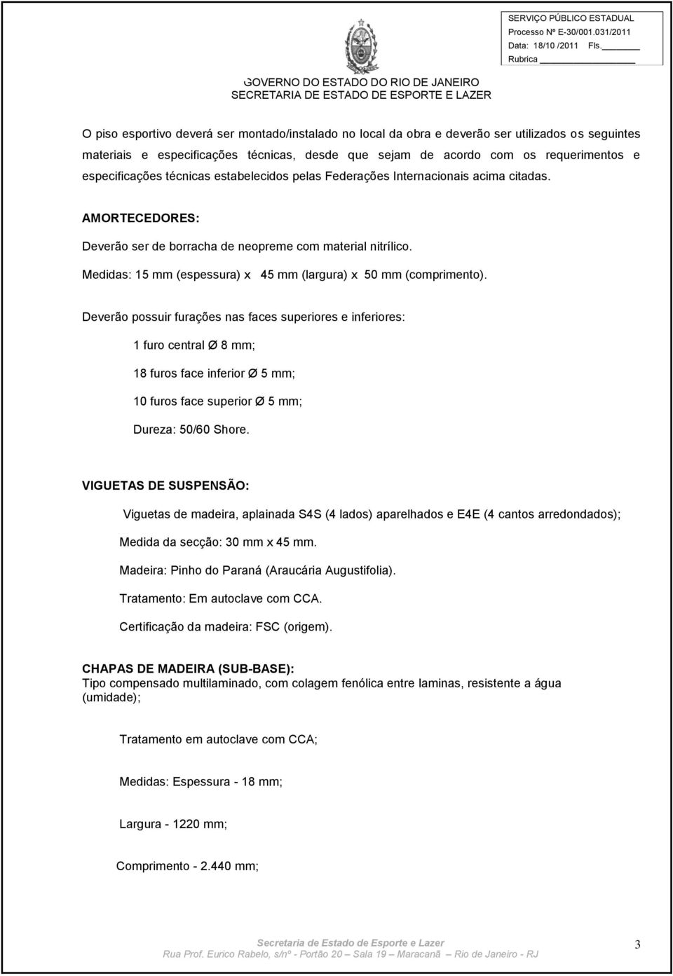 Medidas: 15 mm (espessura) x 45 mm (largura) x 50 mm (comprimento).