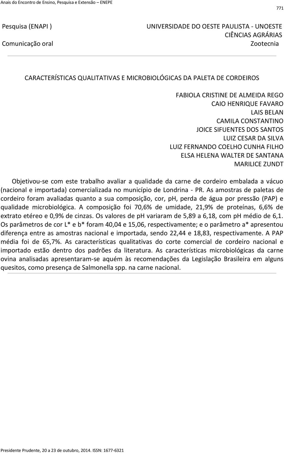 a vácuo (nacional e importada) comercializada no município de Londrina - PR.