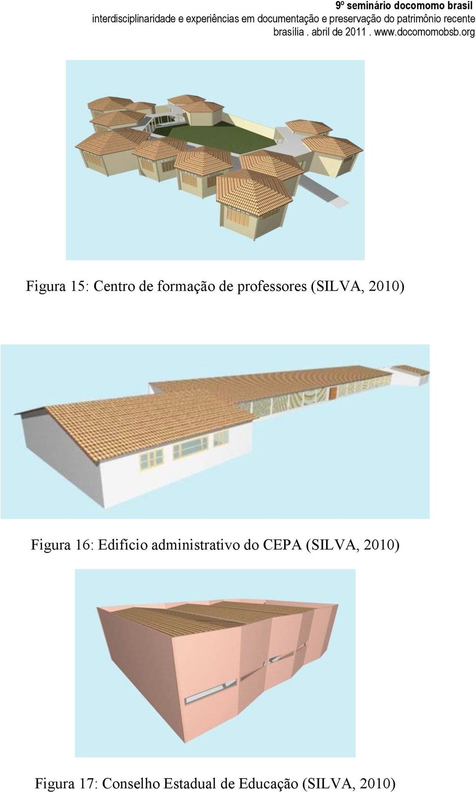 Edifício administrativo do CEPA (SILVA,