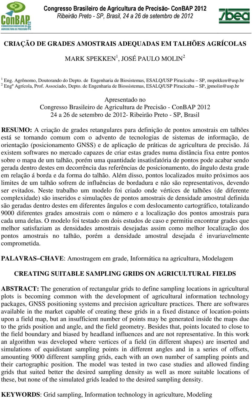 de Engenharia de Biossistemas, ESALQ/USP Piracicaba SP, jpmolin@usp.