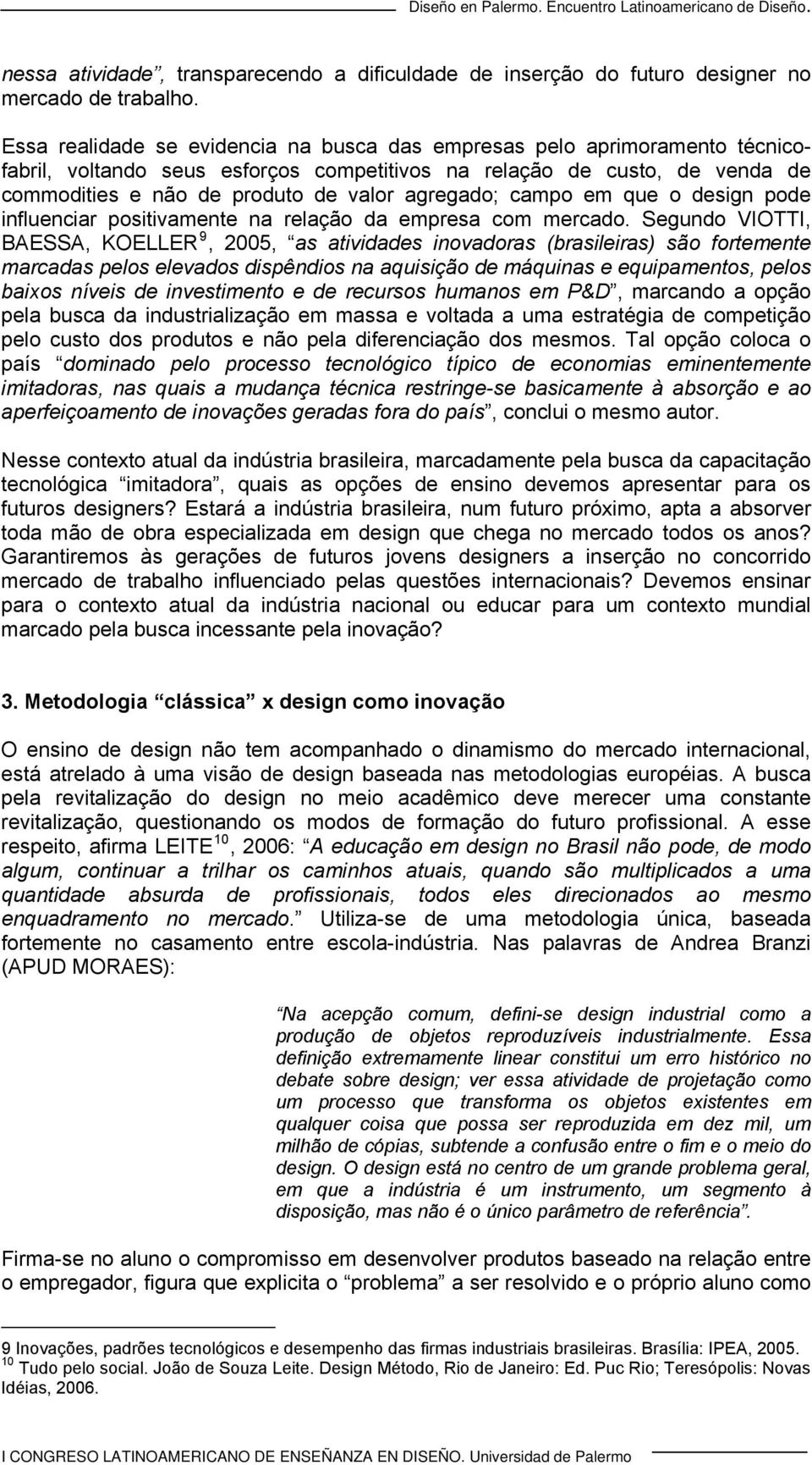 agregado; campo em que o design pode influenciar positivamente na relação da empresa com mercado.