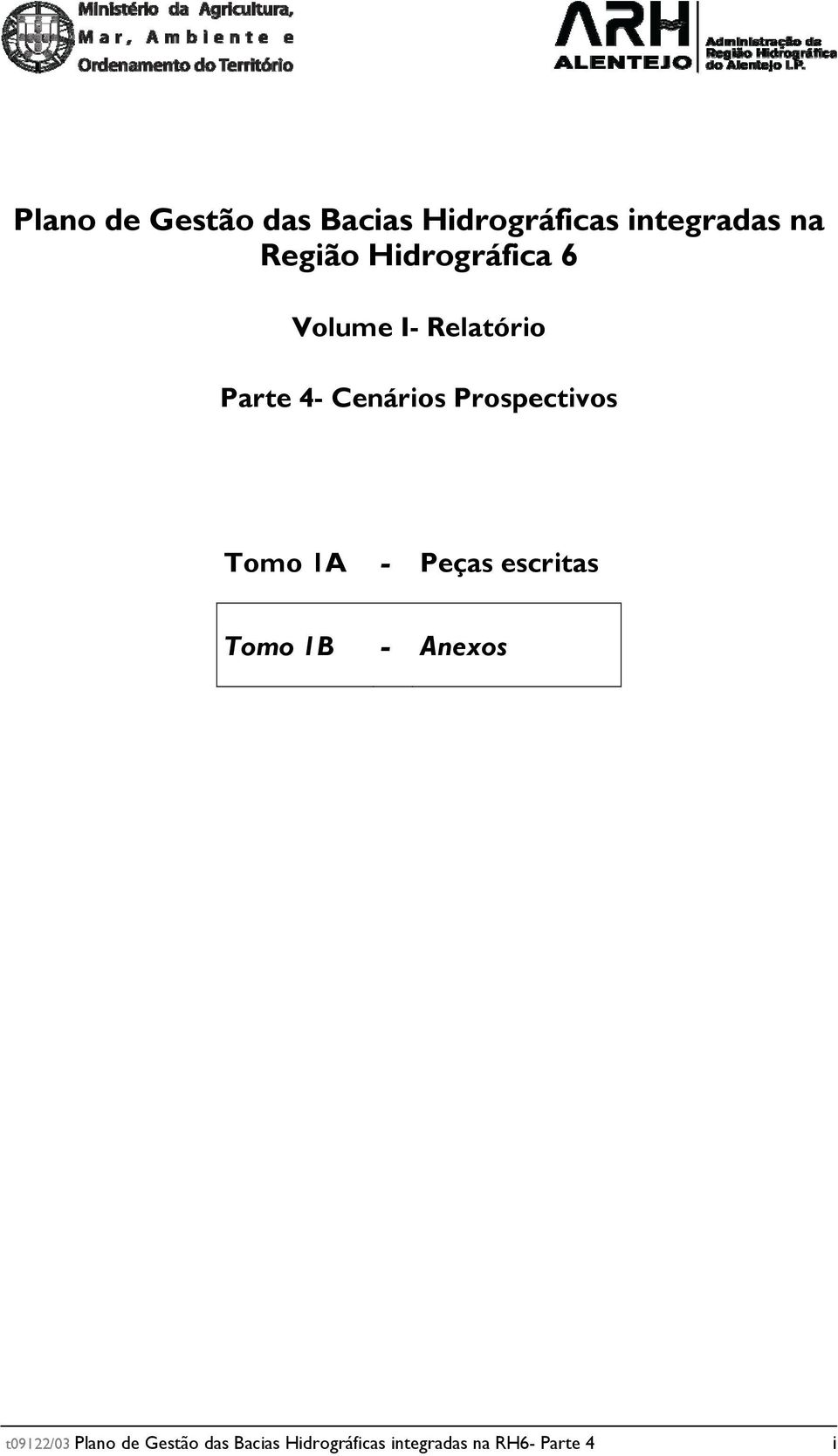 Prospectivos Tomo A - Peças escritas Tomo B - Anexos