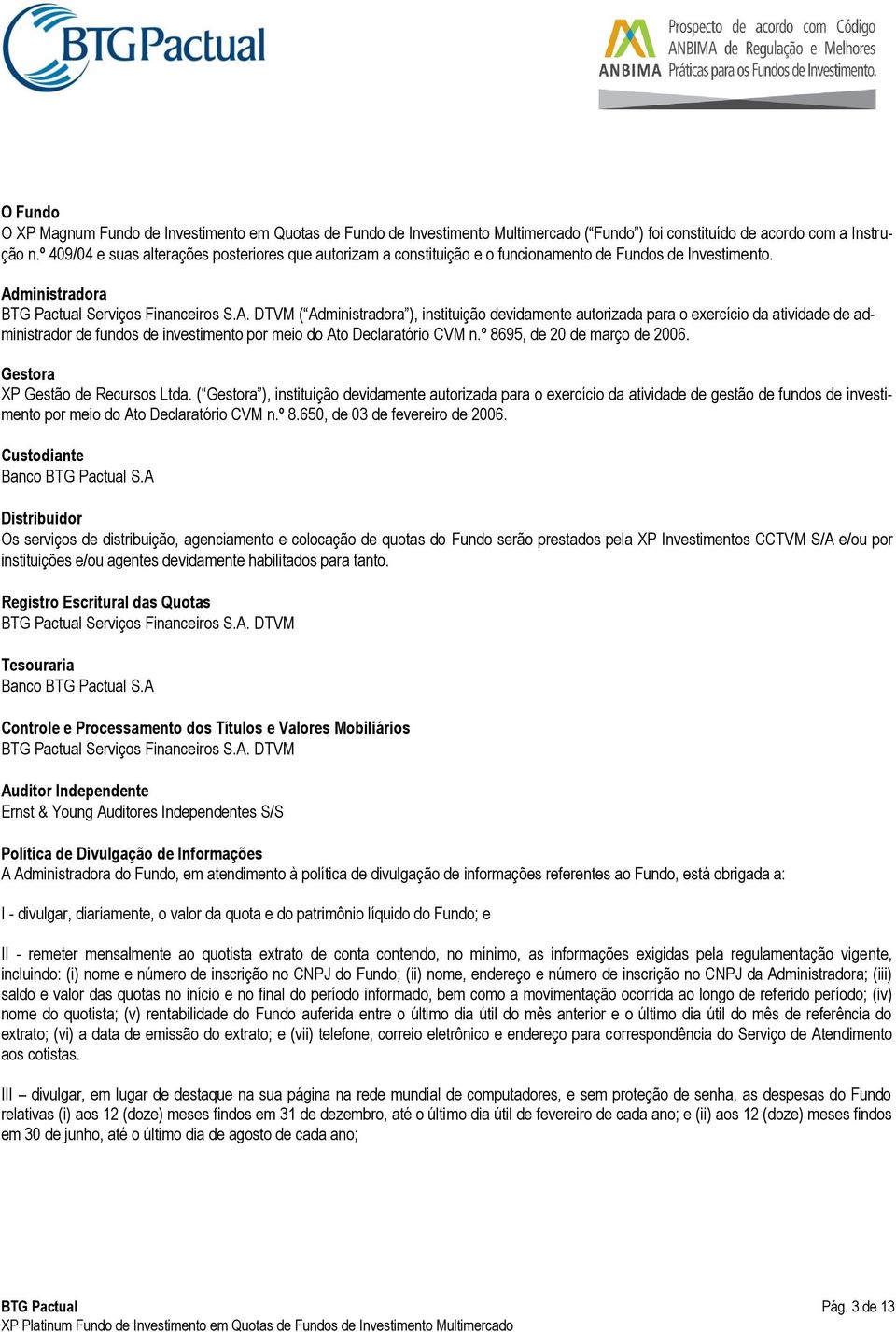 ministradora BTG Pactual Serviços Financeiros S.A.