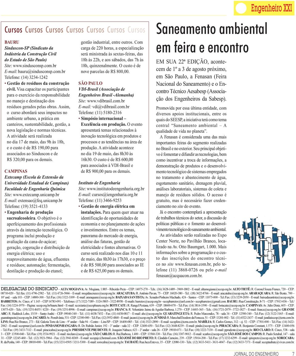 Visa capacitar os participantes para o exercício da responsabilidade no manejo e destinação dos resíduos gerados pelas obras.