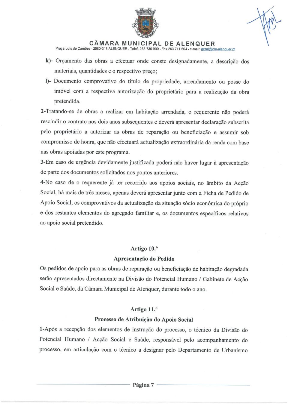 posse do imóvel com a respectiva autorização do proprietário para a realização da obra pretendida.