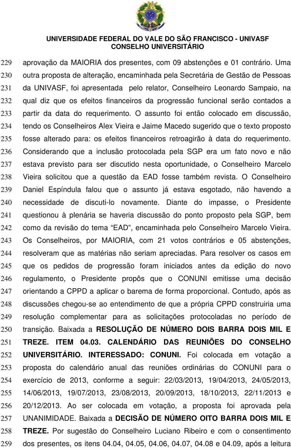 progressão funcional serão contados a partir da data do requerimento.