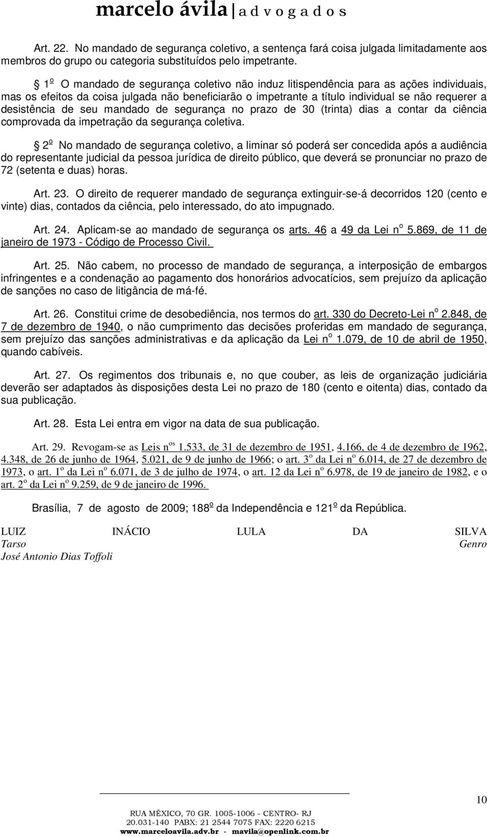 de seu mandado de segurança no prazo de 30 (trinta) dias a contar da ciência comprovada da impetração da segurança coletiva.