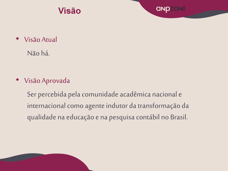 acadêmica nacional e internacional como agente